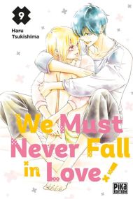 We Must Never Fall in Love! T09 - Pika