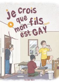 Je crois que mon fils est gay - Tome 4 - Akata