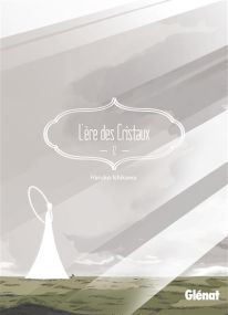 L'Ère des Cristaux - Tome 12 - Glénat