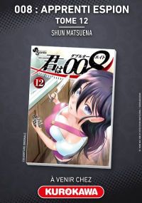 008 Apprenti Espion - 008 : Apprenti Espion - Tome 12 - Kurokawa Eds