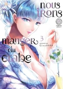 Nous irons manger du crabe T03 - Noeve Grafx