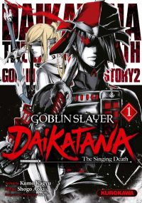 Goblin Slayer Daikatana - Tome 1 - Kurokawa Eds