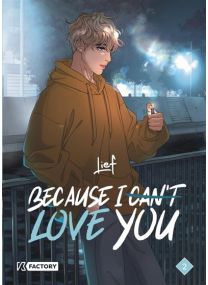 Because I can t love you - Tome 2 - 