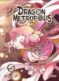 Dragon Metropolis T05 - Chattochatto