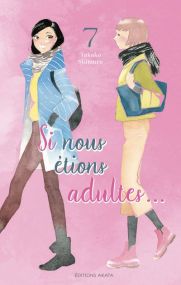 Si nous étions adultes... - Tome 7 - Akata