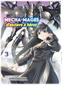 Mecha-mages d'esclave à héros T03 - Komikku