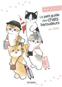 Mofusand - Le Petit Guide des Chats Baroudeurs - Soleil