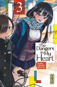 The Dangers in my heart - Tome 3 - Kana Eds