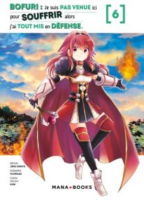 Bofuri : Je suis pas venue ici pour souffrir alors j'ai tout mis en défense T06 - Mana Books