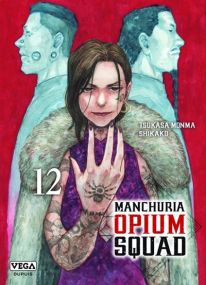 Manchuria Opium Squad - Tome 12 - Vega Dupuis
