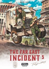 The far east Incident - Tome 5 - Vega Dupuis