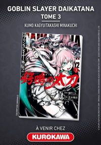 Goblin Slayer Daikatana - Tome 3 - Kurokawa Eds