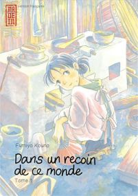 Dans un recoin de ce monde - Tome 1 / Nouvelle édition - Kana Eds