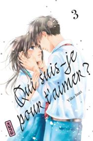 Qui suis-je pour t'aimer ? - Tome 3 - Kana Eds