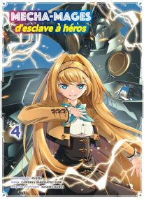Mecha-mages d'esclave à héros T04 - Komikku