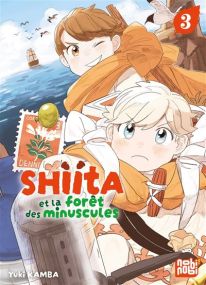 Shiita et la forêt des minuscules T03 - Nobi Nobi