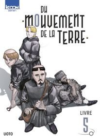 Du mouvement de la Terre T05 - Ki-oon
