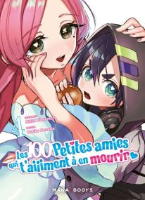 Les 100 petites amies qui t'aiiiment à en mourir T04 - Mana Books