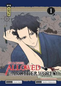Isekai Shikkaku - No Longer Allowed in Another World - Tome 1 - Kana Eds