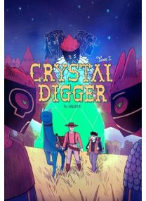 Crystal Digger , tome 1 - 