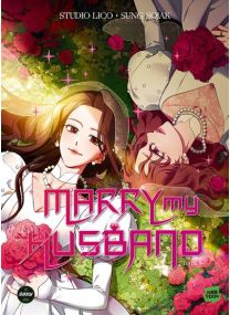Marry my husband - Tome 4 - 