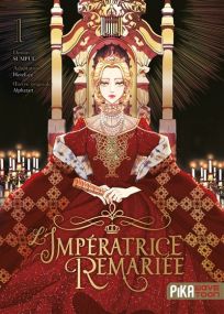 L'Impératrice Remariée T01 - Pika