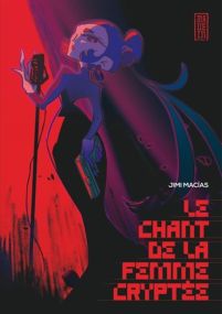 Le chant de la femme cryptée - Kana Eds