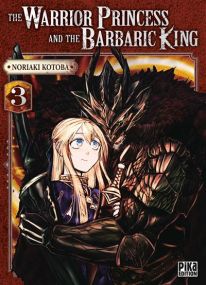 The Warrior Princess and the Barbaric King T03 - Pika