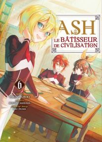 Ash, le bâtisseur de civilisation T06 - Komikku