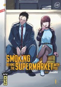 Smoking behind the supermarket with you - Tome 1 - Kana Eds