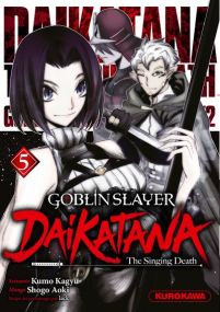 Goblin Slayer Daikatana - Tome 5 - Kurokawa Eds