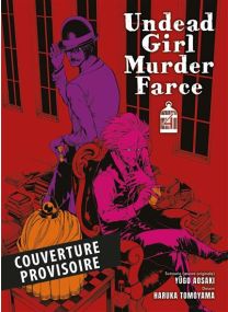 Undead Girl Murder Farce T04 - 