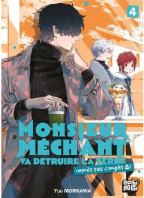 Monsieur Méchant va détruire la terre (après ses congés) T04 - 