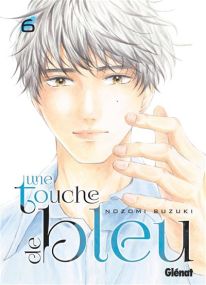 Une touche de bleu - Tome 06 - Glénat
