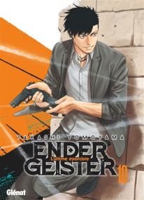 Ender Geister - Tome 10 - Glénat