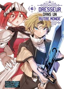 The Useless Tamer - Dresseur dans un autre monde T06 - Komikku