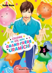 Leçons de vie avec grand frère Uramichi T03 - Mana Books
