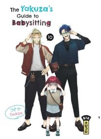 The Yakuza's guide to babysitting - Tome 10 - 