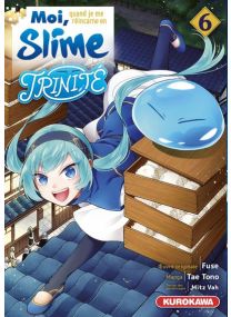 Moi, quand je me réincarne en Slime - Trinité - tome 6 - 