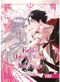 Father, I don't want this marriage T04 - 