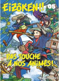 Eizôken !! Pas touche à nos animés ! T05 - 