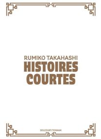 Rumiko Takahashi - Histoires courtes - 