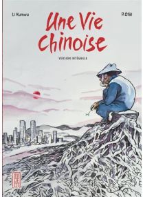 Une vie chinoise - Intégrale - 