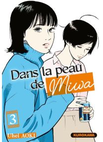 Dans la peau de Miwa - tome 3 - 