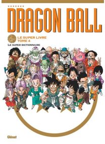 Dragon Ball - Le super livre - Tome 04 - 