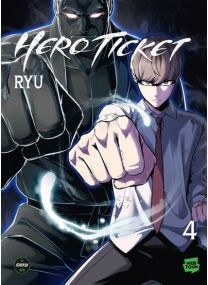 Hero Ticket - Tome 4 - 