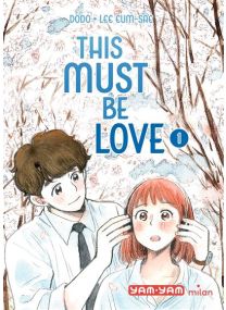 This must be love, Tome 01 - 