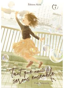 Tant que nous serons ensemble - Tome 7 - 