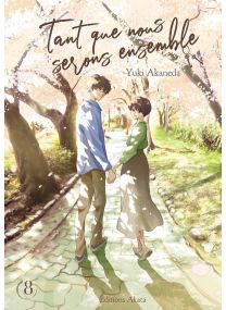 Tant que nous serons ensemble - Tome 8 - 