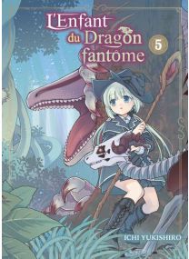 L'Enfant du Dragon fantôme T05 - 